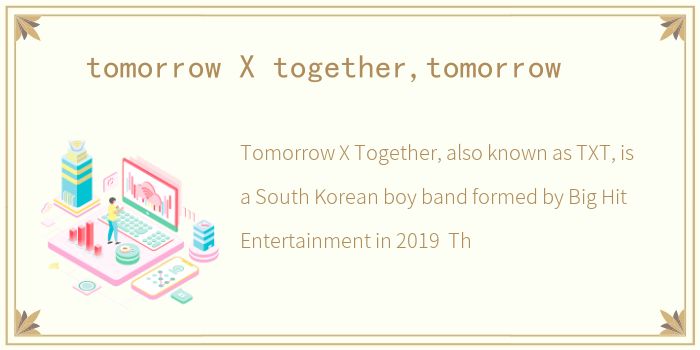 tomorrow X together,tomorrow