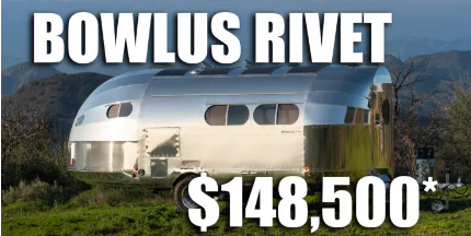 BowlusRivet承诺在越野拖车中配备类似游艇的功能售价148,500美元