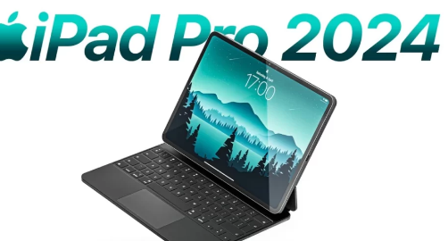 2024年iPadPro将进行重大升级值得期待